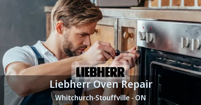 Liebherr Oven Repair Whitchurch-Stouffville - ON