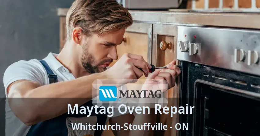 Maytag Oven Repair Whitchurch-Stouffville - ON