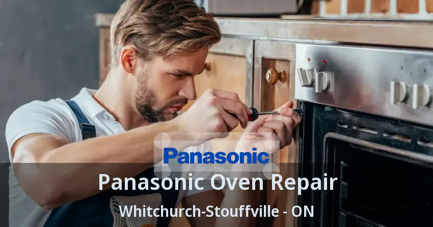 Panasonic Oven Repair Whitchurch-Stouffville - ON