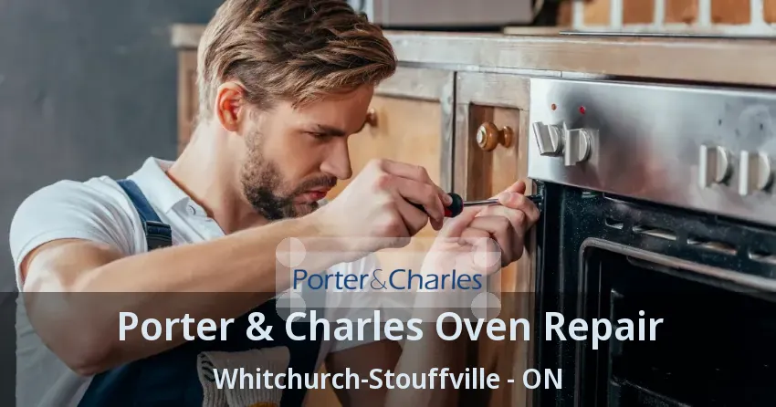 Porter & Charles Oven Repair Whitchurch-Stouffville - ON