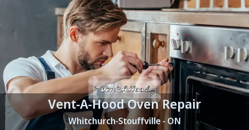 Vent-A-Hood Oven Repair Whitchurch-Stouffville - ON
