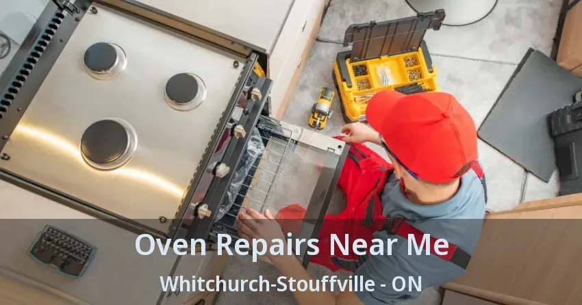 Oven Repairs Near Me Whitchurch-Stouffville - ON