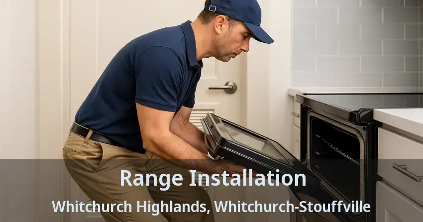 Range Installation Whitchurch Highlands, Whitchurch-Stouffville - ON