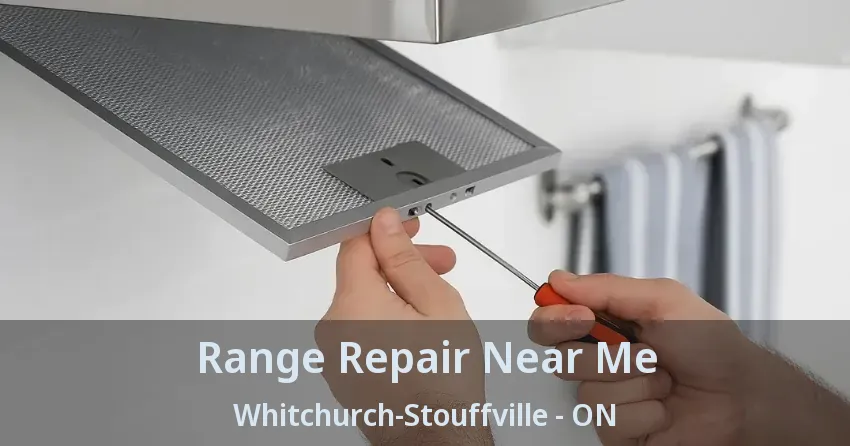 Range Repair Near Me Whitchurch-Stouffville - ON