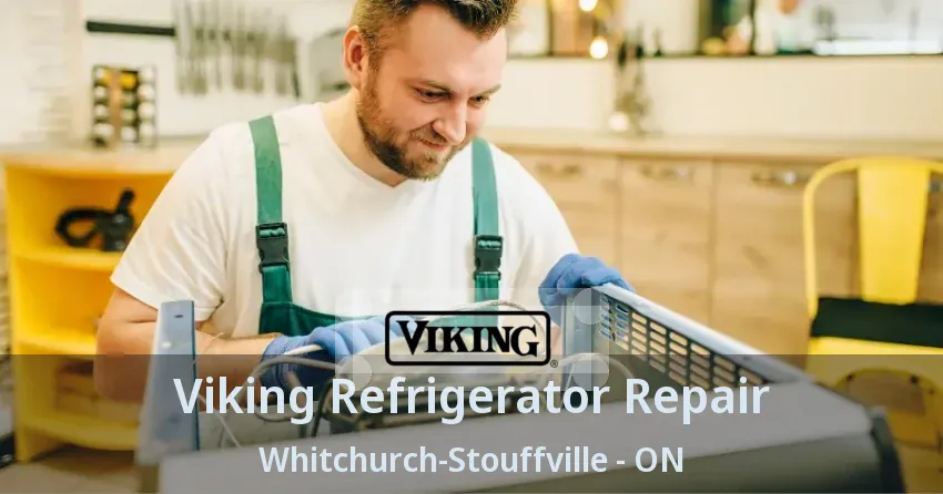 Viking Refrigerator Repair Whitchurch-Stouffville - ON