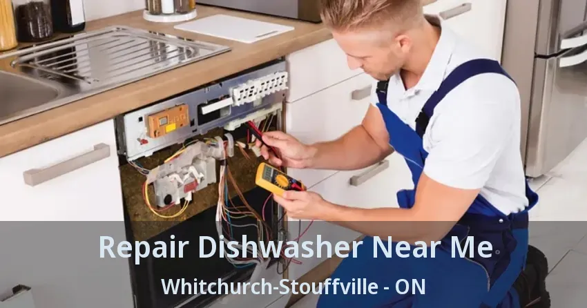 Repair Dishwasher Near Me Whitchurch-Stouffville - ON
