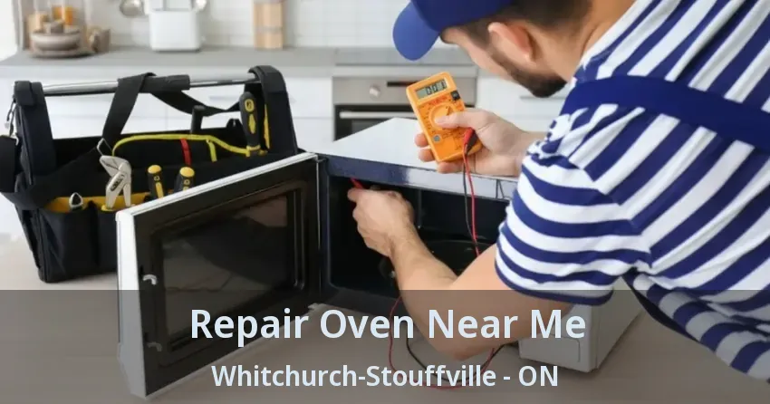 Repair Oven Near Me Whitchurch-Stouffville - ON