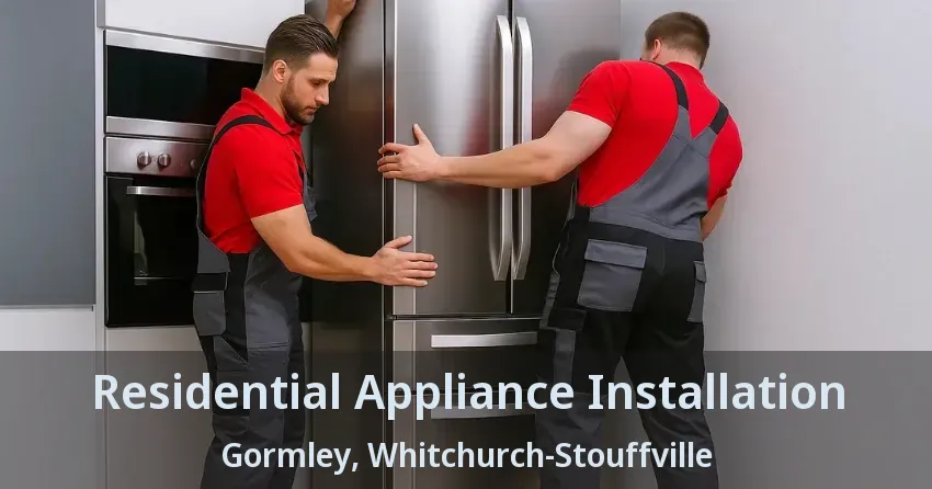 Residential Appliance Installation Gormley, Whitchurch-Stouffville - ON