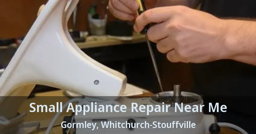 Small Appliance Repair Near Me Gormley, Whitchurch-Stouffville - ON