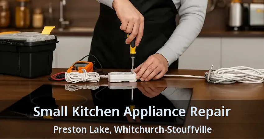 Small Kitchen Appliance Repair Preston Lake, Whitchurch-Stouffville - ON