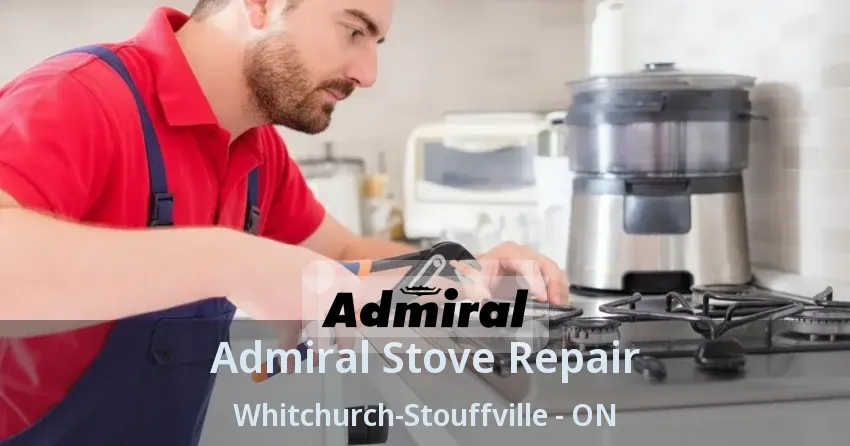 Admiral Stove Repair Whitchurch-Stouffville - ON
