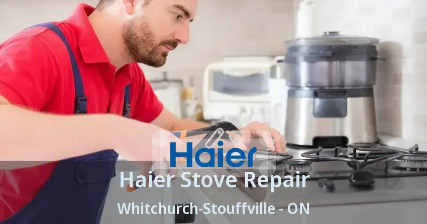 Haier Stove Repair Whitchurch-Stouffville - ON