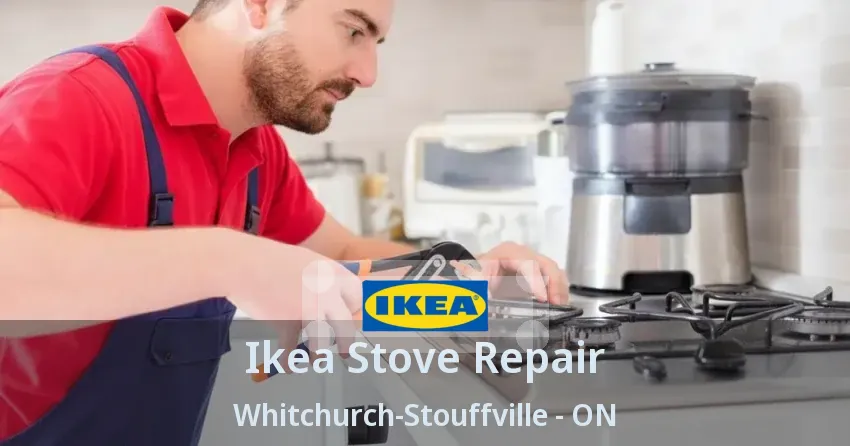Ikea Stove Repair Whitchurch-Stouffville - ON