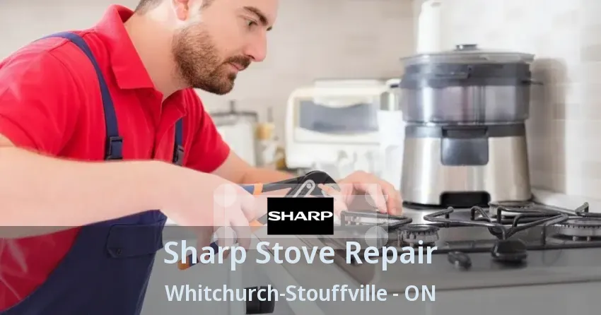 Sharp Stove Repair Whitchurch-Stouffville - ON