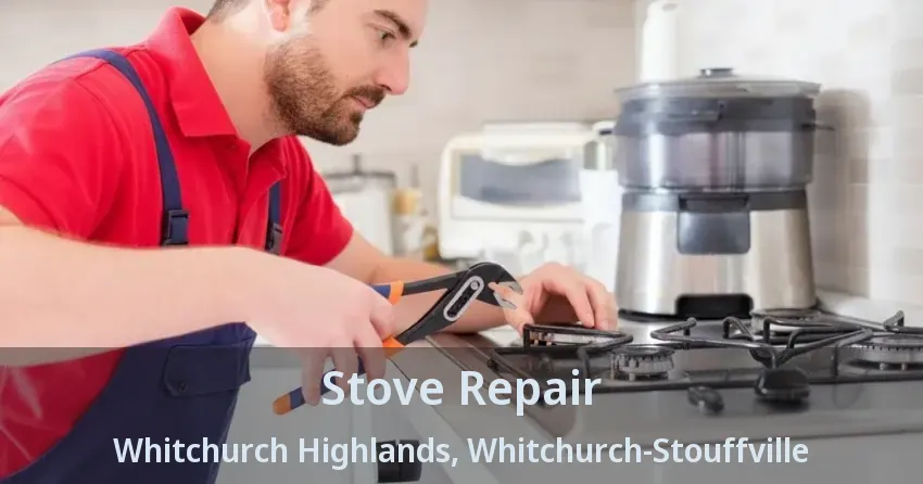 Stove Repair Whitchurch Highlands, Whitchurch-Stouffville - ON