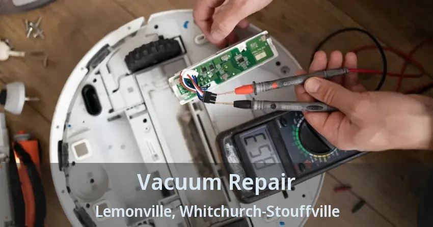 Vacuum Repair Lemonville, Whitchurch-Stouffville - ON