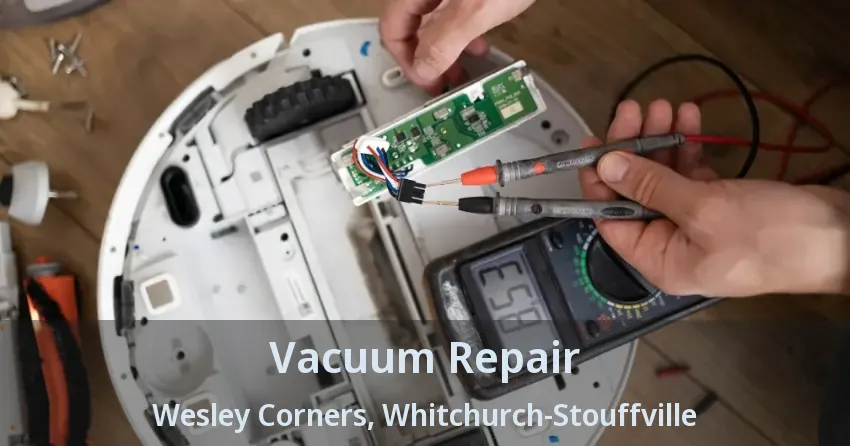 Vacuum Repair Wesley Corners, Whitchurch-Stouffville - ON