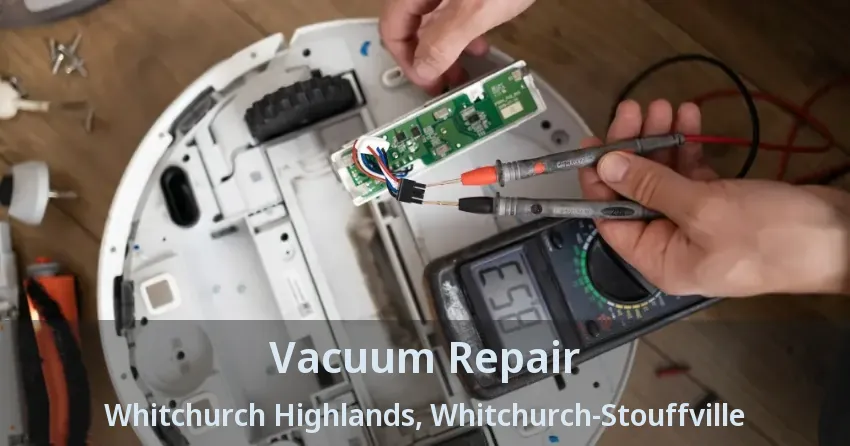 Vacuum Repair Whitchurch Highlands, Whitchurch-Stouffville - ON