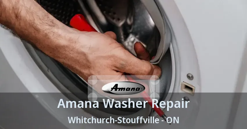 Amana Washer Repair Whitchurch-Stouffville - ON